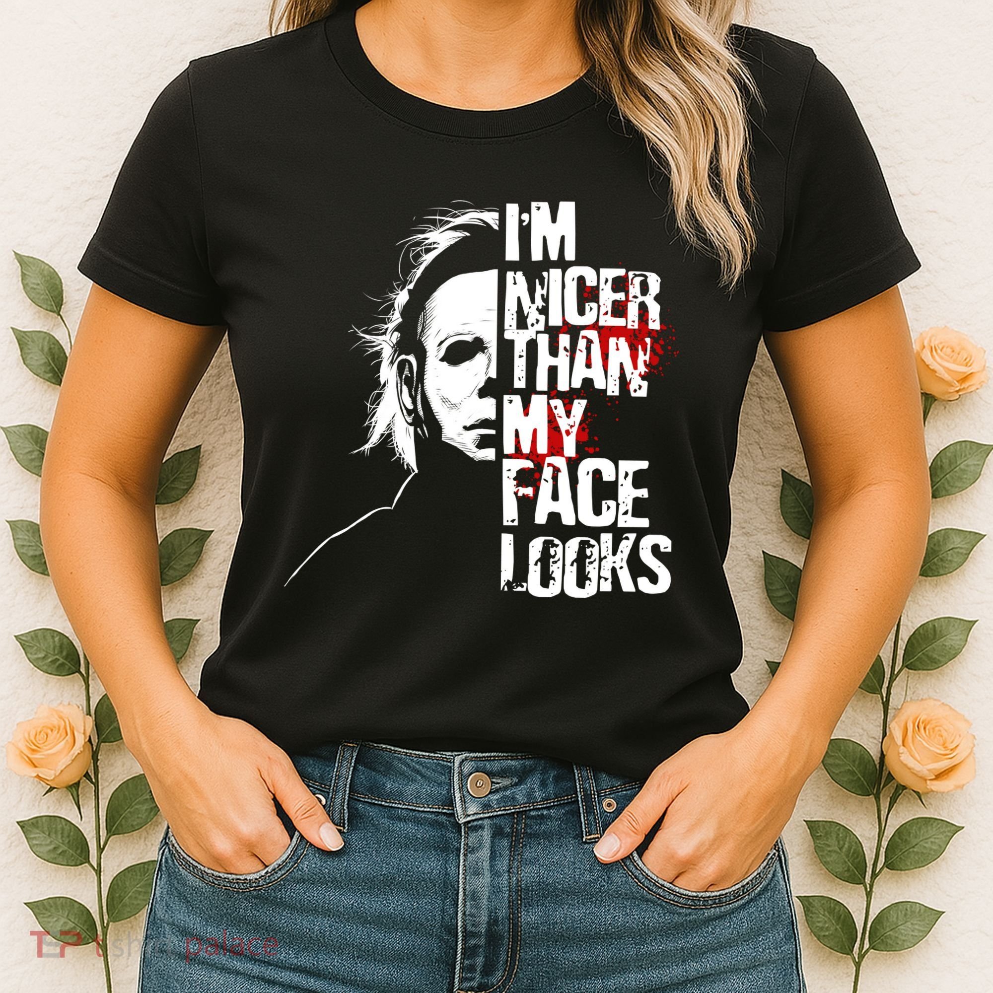 Im Nicer Than My Face Looks Spooky Halloween Women's T-Shirt