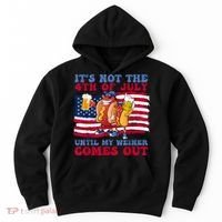 Its Not The 4th Of July Until My Weiner Comes Out Graphic Hoodie thumb 0