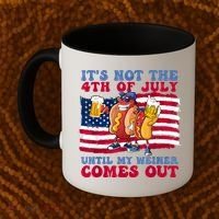Its Not The 4th Of July Until My Weiner Comes Out Graphic Coffee Mug thumb 2