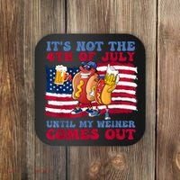 Its Not The 4th Of July Until My Weiner Comes Out Graphic Coaster thumb 0