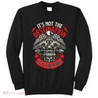 ItS Not The Destination ItS The Ride Skull Bike Rider Sweatshirt thumb 0