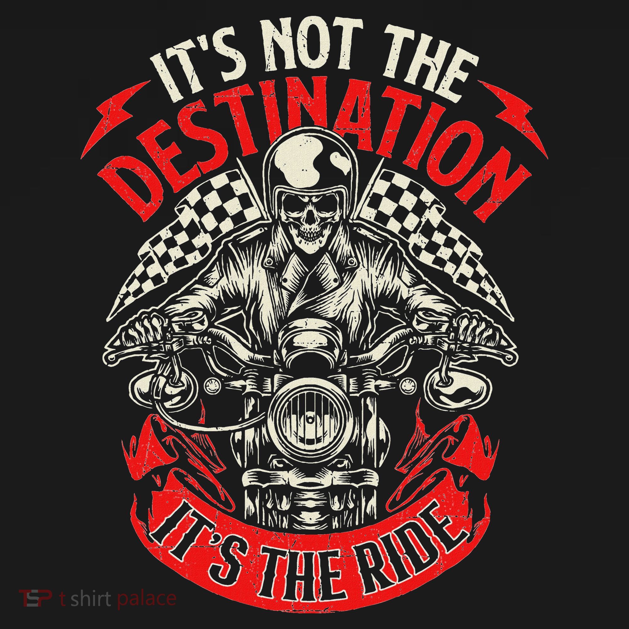 ItS Not The Destination ItS The Ride Skull Bike Rider T-Shirt