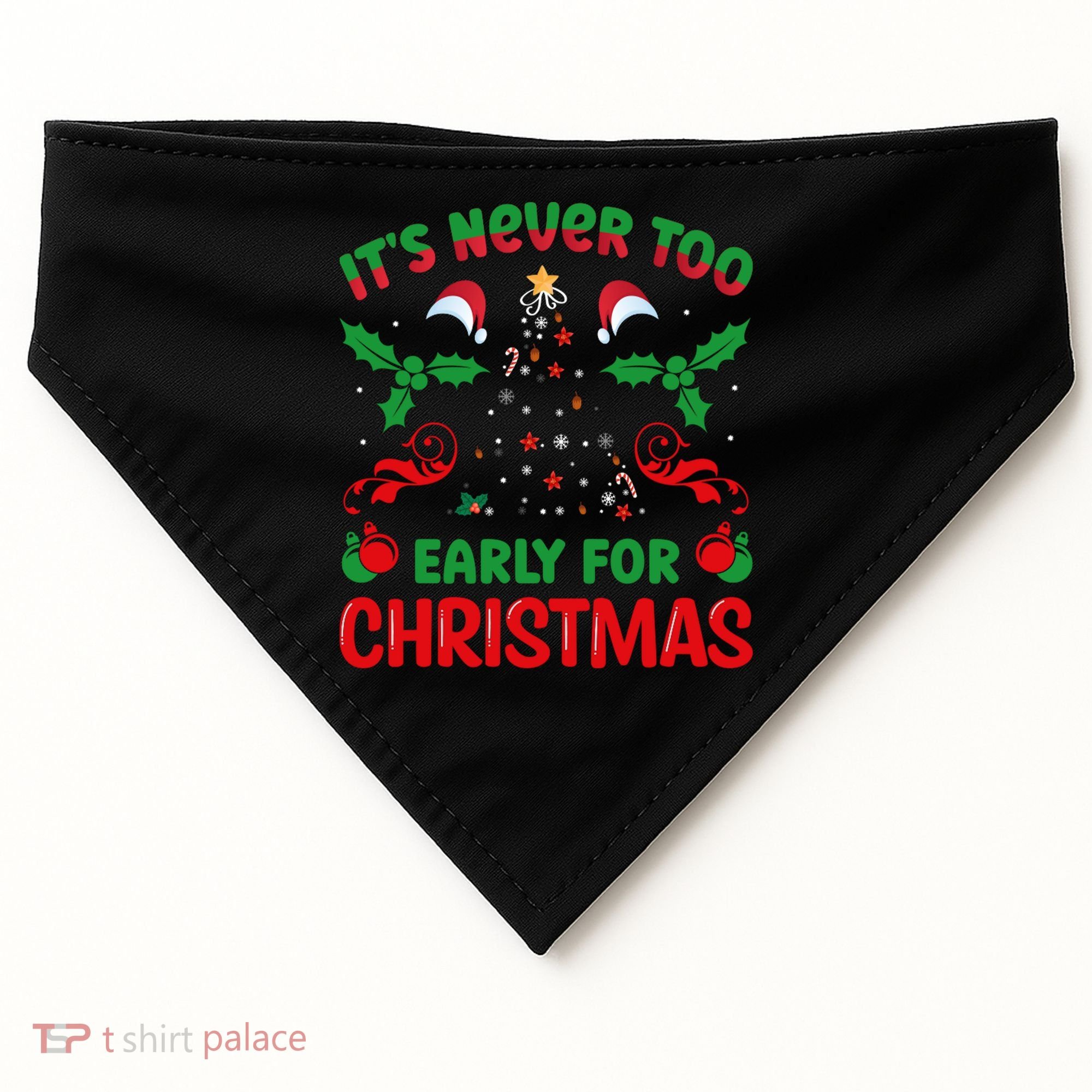 ItS Never Too Early For Christmas USA-Made Doggie Bandana