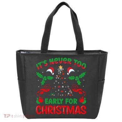 ItS Never Too Early For Christmas Tote Bag