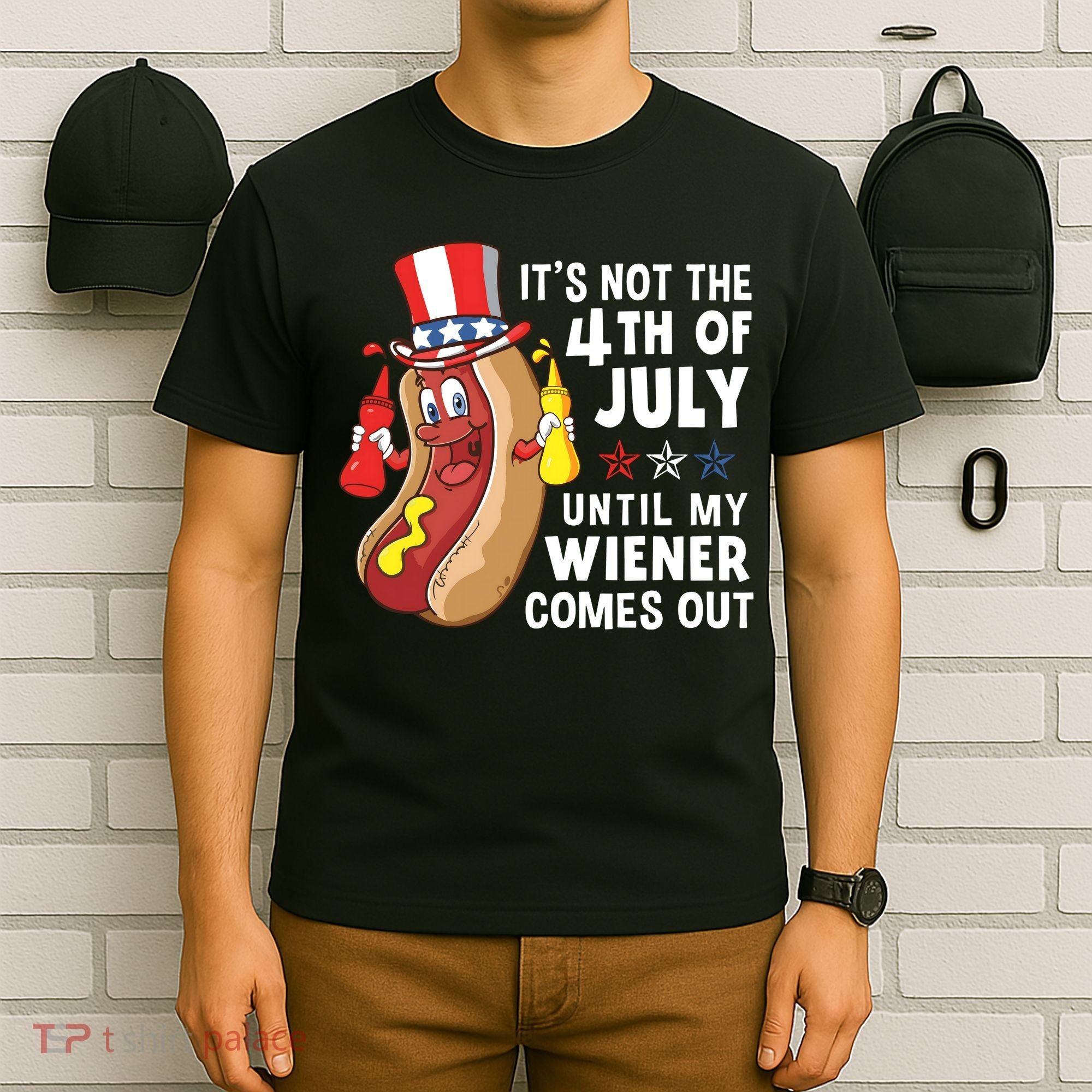 Its Not The 4th Of July Until My Wiener Comes Out Hot Dog T-Shirt