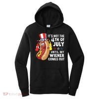 Its Not The 4th Of July Until My Wiener Comes Out Hot Dog Women's Hoodie thumb 0