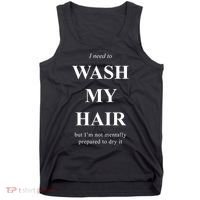 I Need To Wash My Hair Funny Tank Top thumb 0