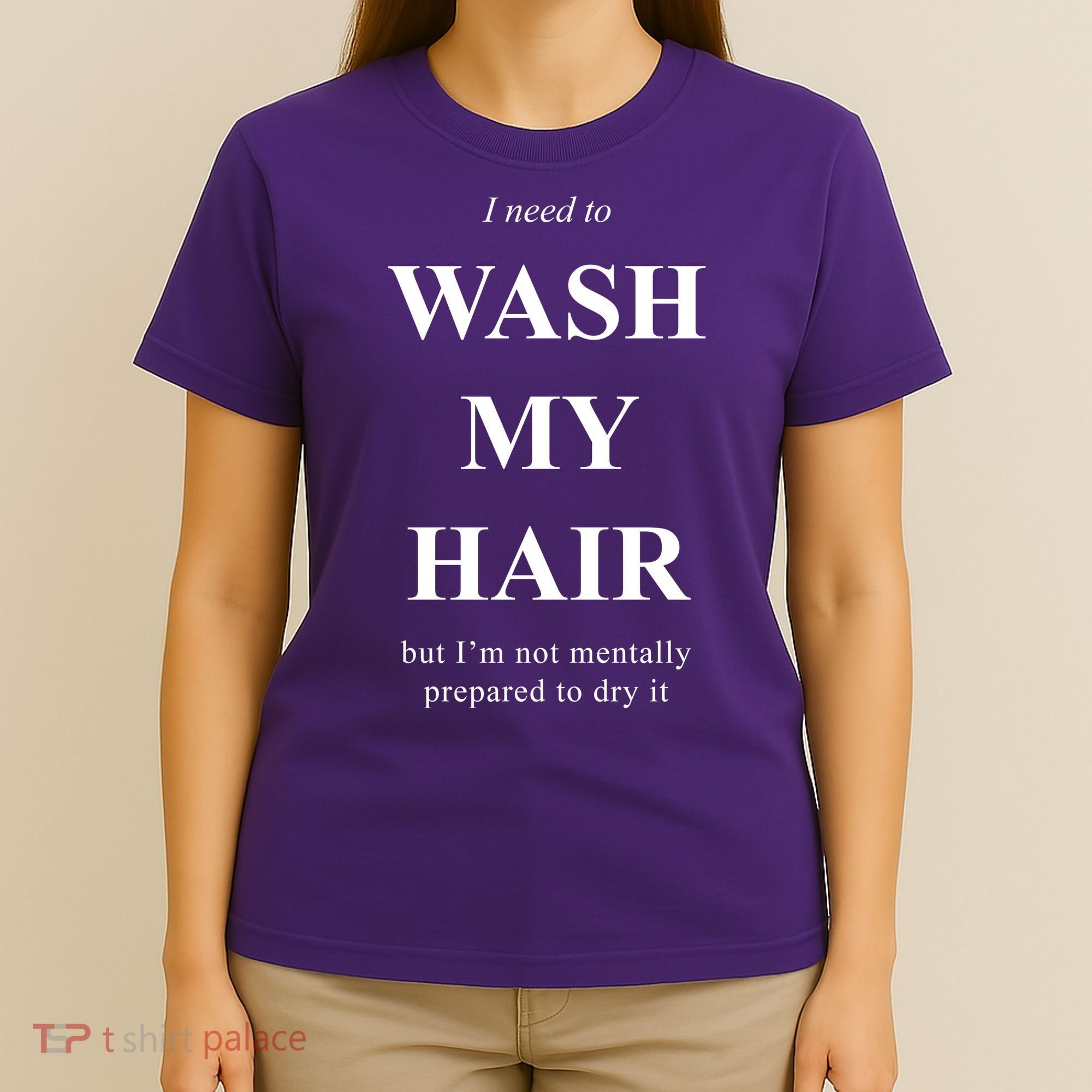 I Need To Wash My Hair Funny T-Shirt