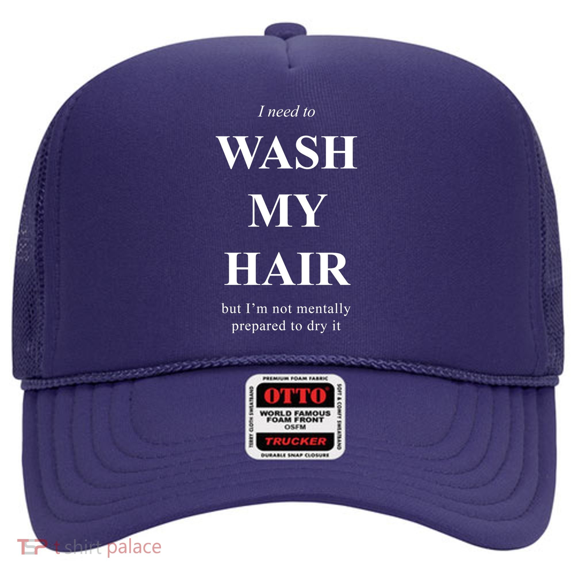 I Need To Wash My Hair Funny Hat