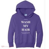 I Need To Wash My Hair Funny Kids Hoodie thumb 0