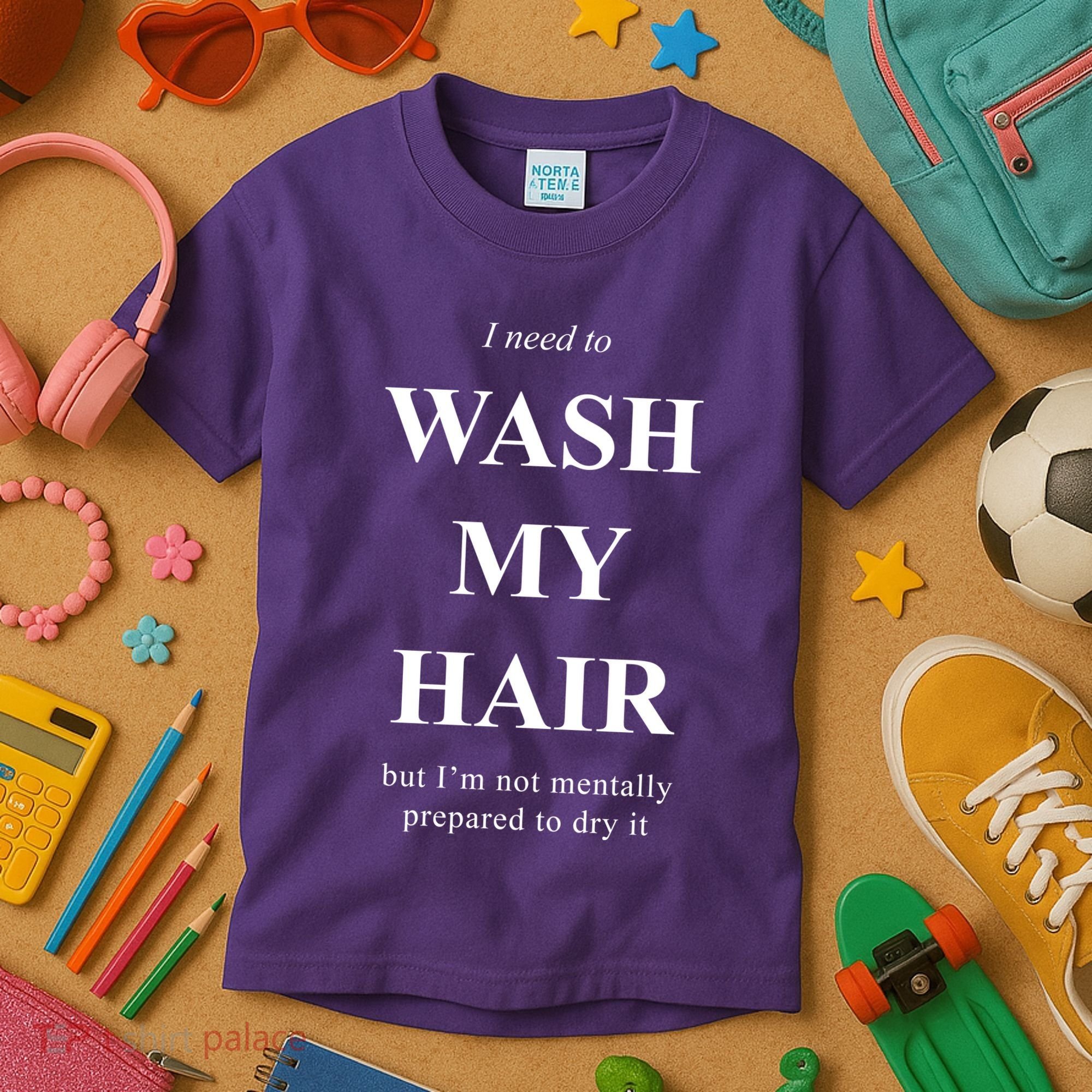 I Need To Wash My Hair Funny Kids T-Shirt