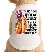 Its Not The 4th Of July Until My Weiner Comes Out Doggie Tank thumb 0