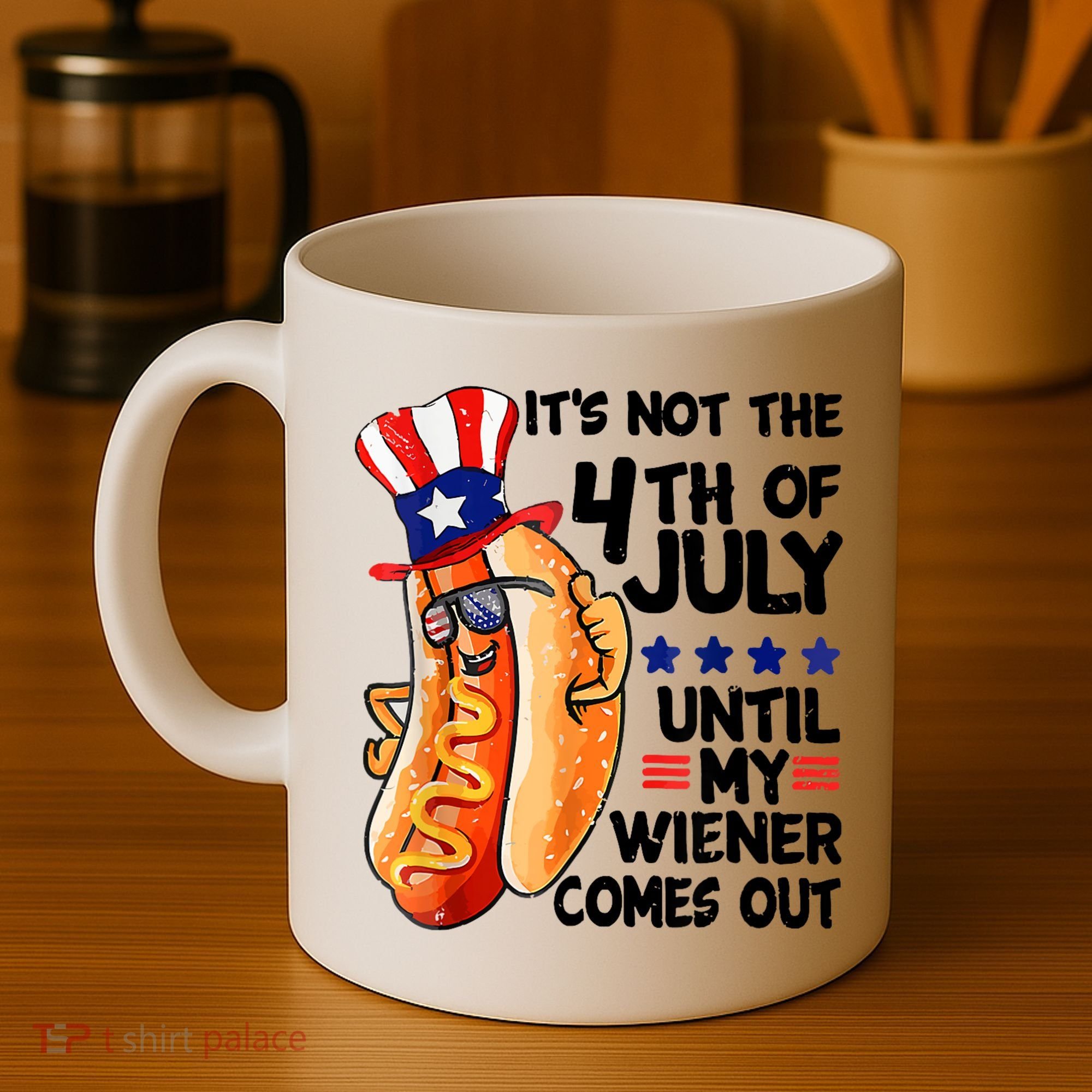 Its Not The 4th Of July Until My Weiner Comes Out Coffee Mug
