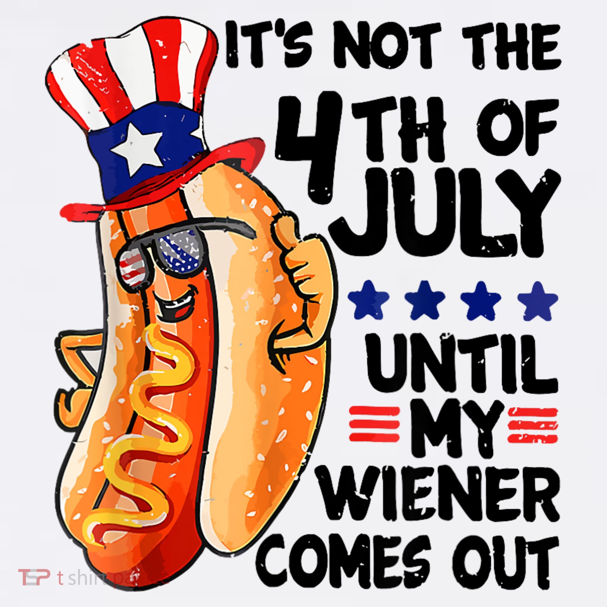 Its Not The 4th Of July Until My Weiner Comes Out Women's Hoodie