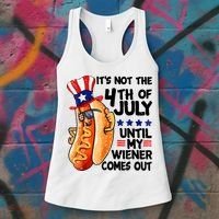 Its Not The 4th Of July Until My Weiner Comes Out Women's Tank Top thumb 3