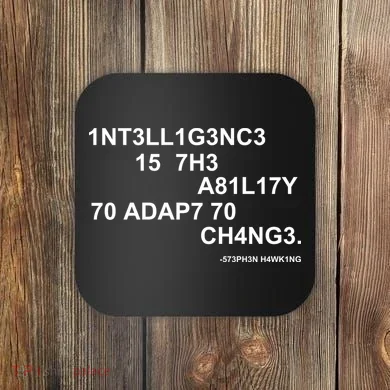 Intelligence is the Ability to Accept Change March For Science Code Coaster