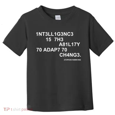 Intelligence is the Ability to Accept Change March For Science Code Toddler T-Shirt