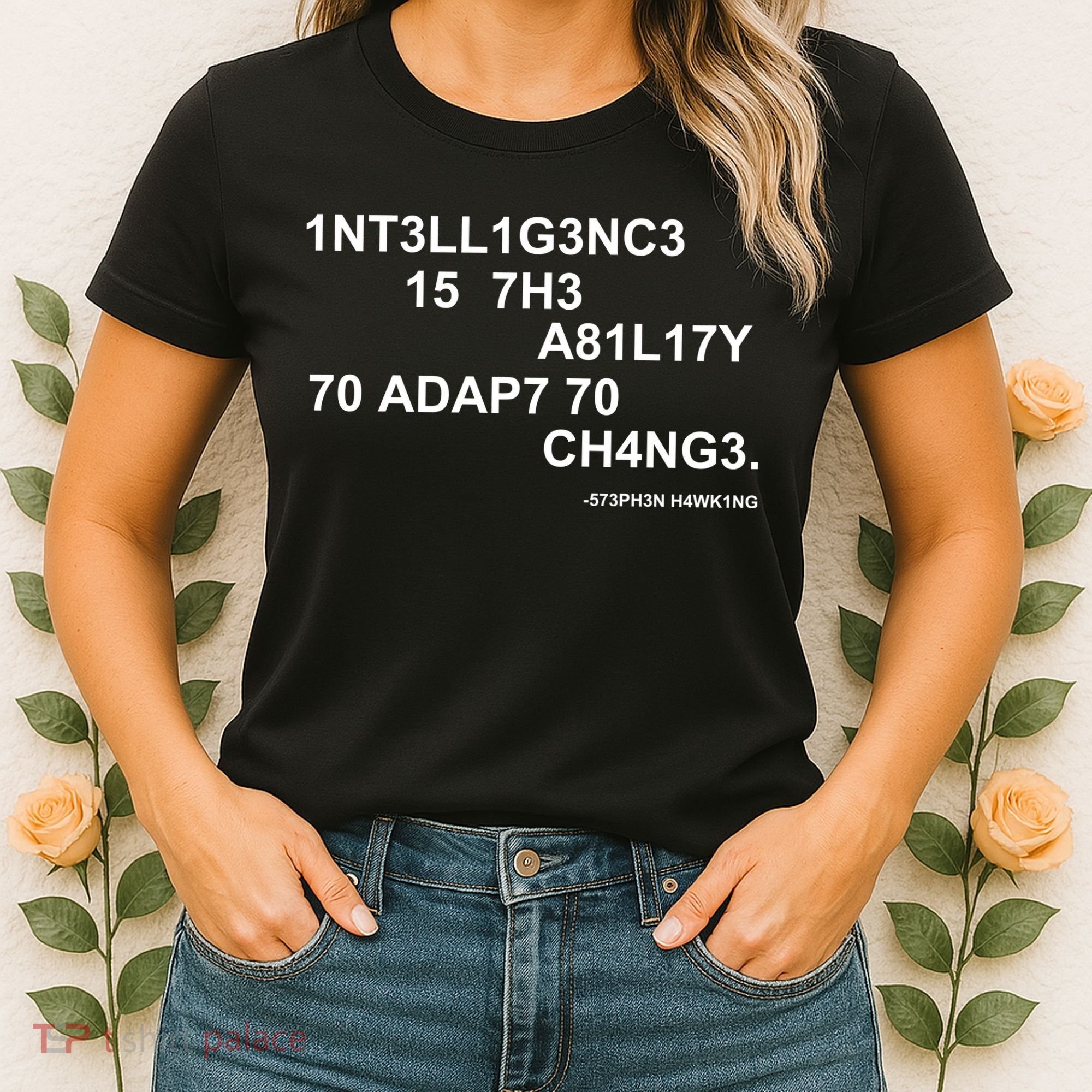 Intelligence is the Ability to Accept Change March For Science Code Women's T-Shirt
