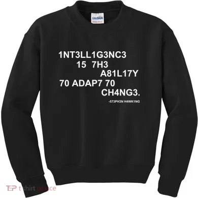 Intelligence is the Ability to Accept Change March For Science Code Kids Sweatshirt