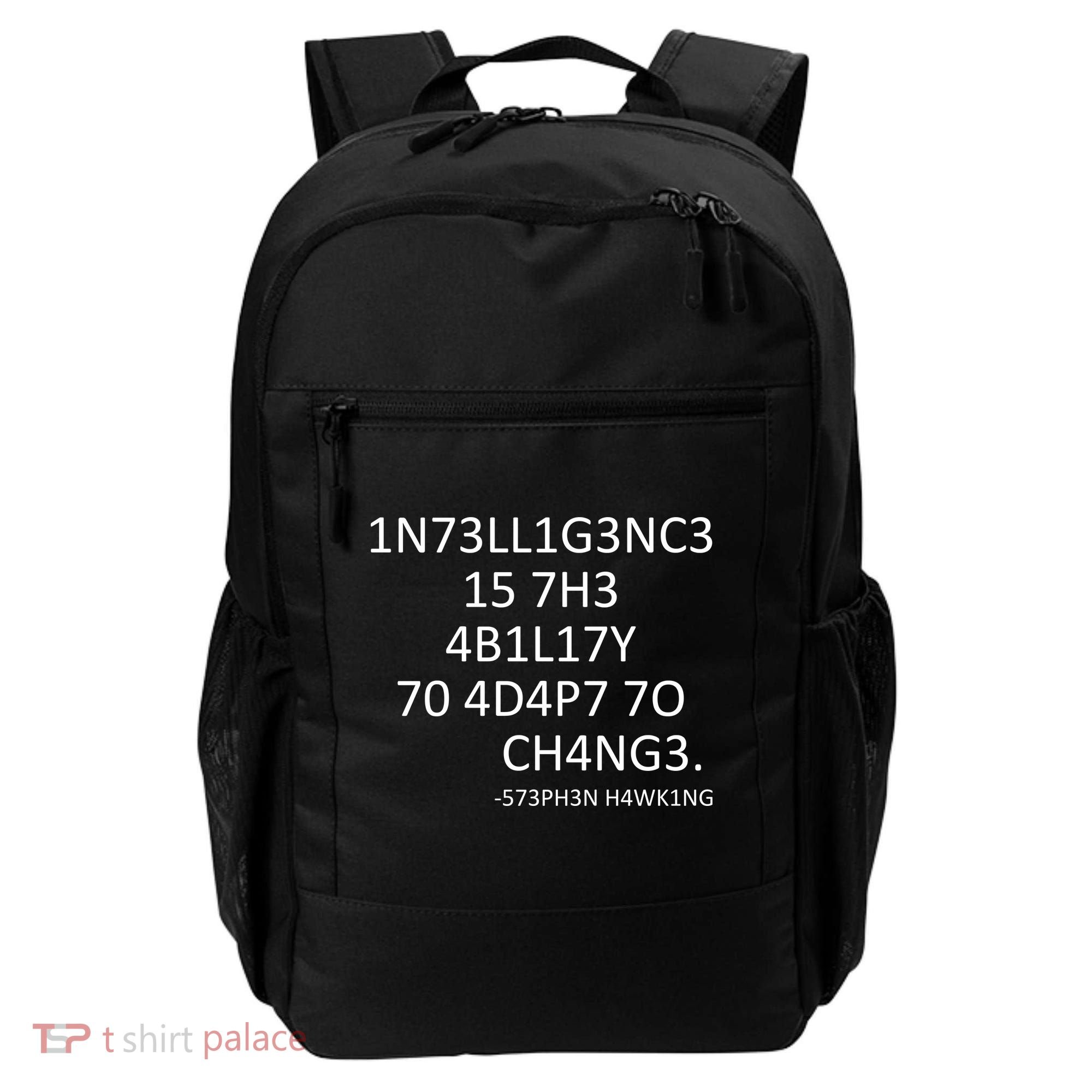 Intelligence Is The Ability To Adapt To Change Smart Backpack