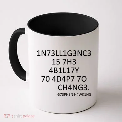 Intelligence Is The Ability To Adapt To Change Smart Coffee Mug