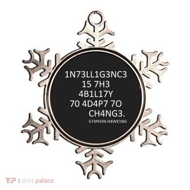 Intelligence Is The Ability To Adapt To Change Smart Ornament