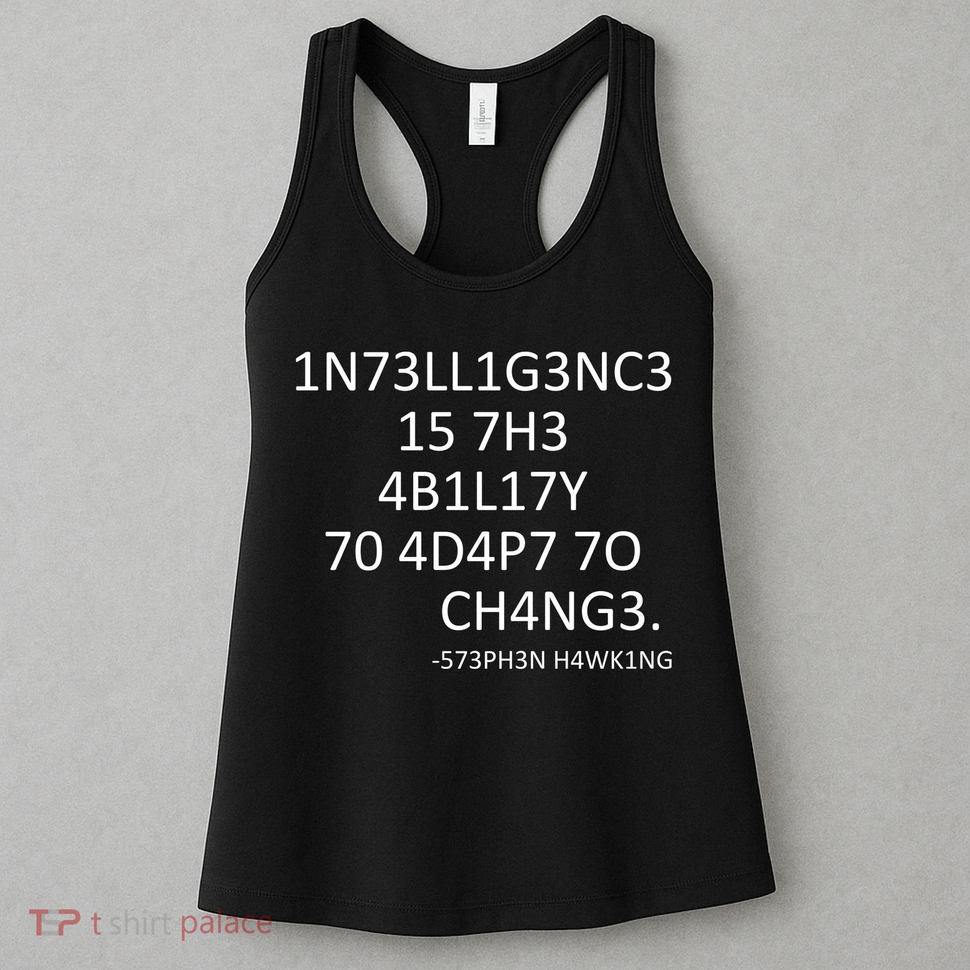 Intelligence Is The Ability To Adapt To Change Smart Women's Tank Top