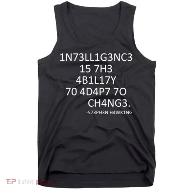 Intelligence Is The Ability To Adapt To Change Smart Tank Top