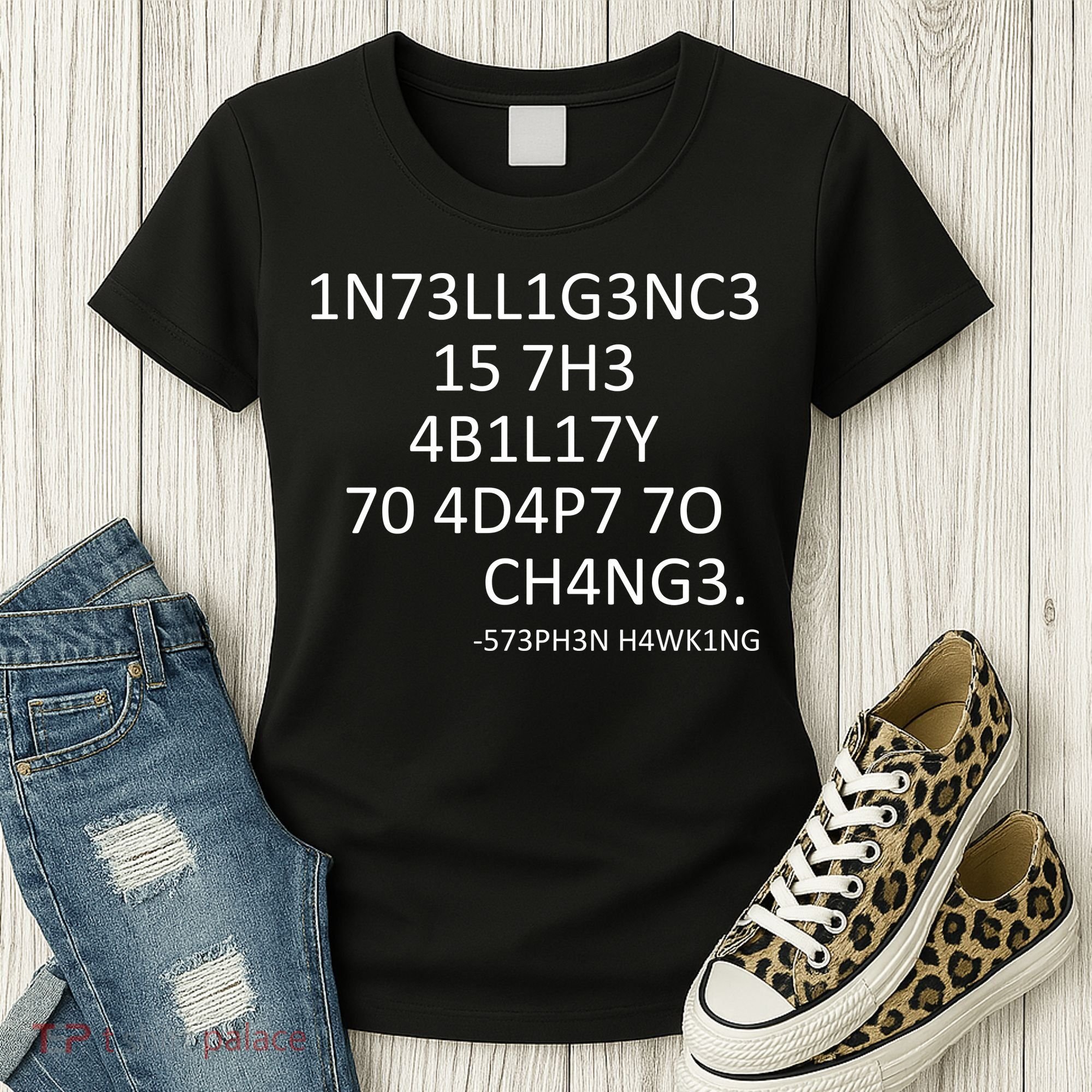 Intelligence Is The Ability To Adapt To Change Smart Women's T-Shirt
