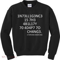 Intelligence Is The Ability To Adapt To Change Smart Kids Sweatshirt thumb 0
