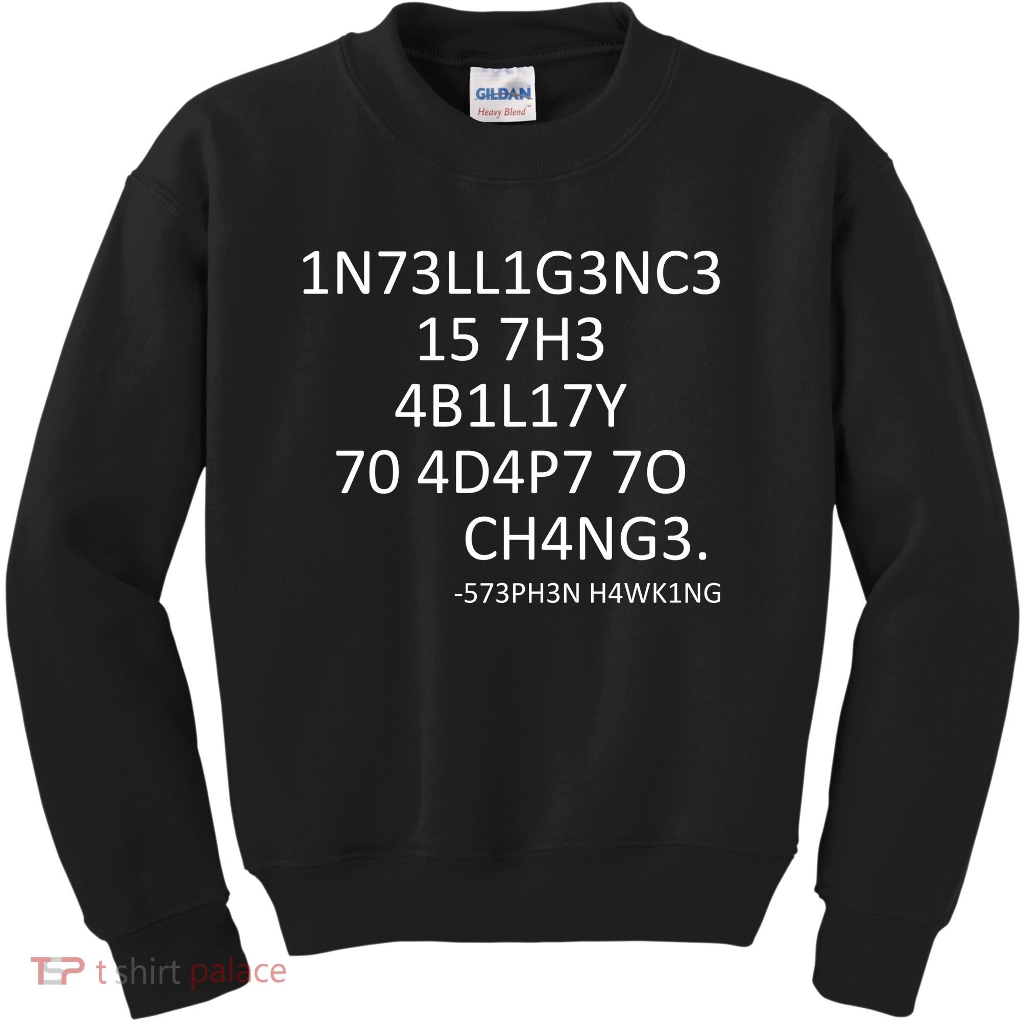 Intelligence Is The Ability To Adapt To Change Smart Kids Sweatshirt