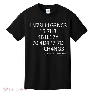 Intelligence Is The Ability To Adapt To Change Smart Kids T-Shirt