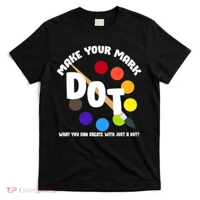 International Dot Day September 15 T-Shirt