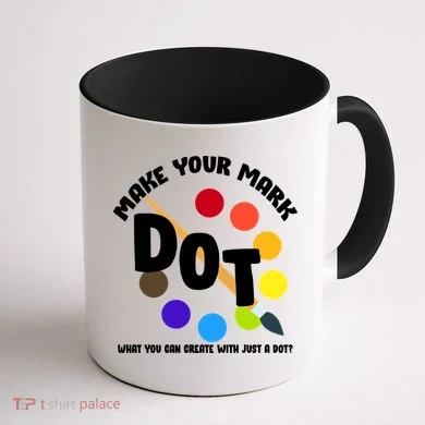 International Dot Day September 15 Coffee Mug back