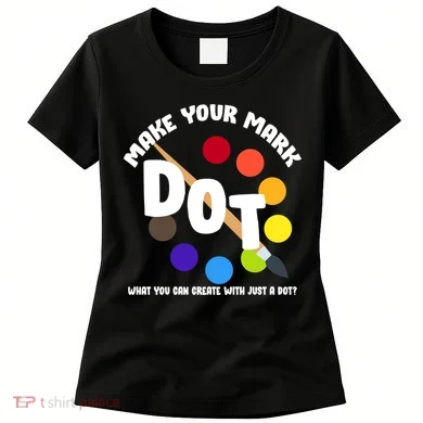 International Dot Day September 15 Women's T-Shirt
