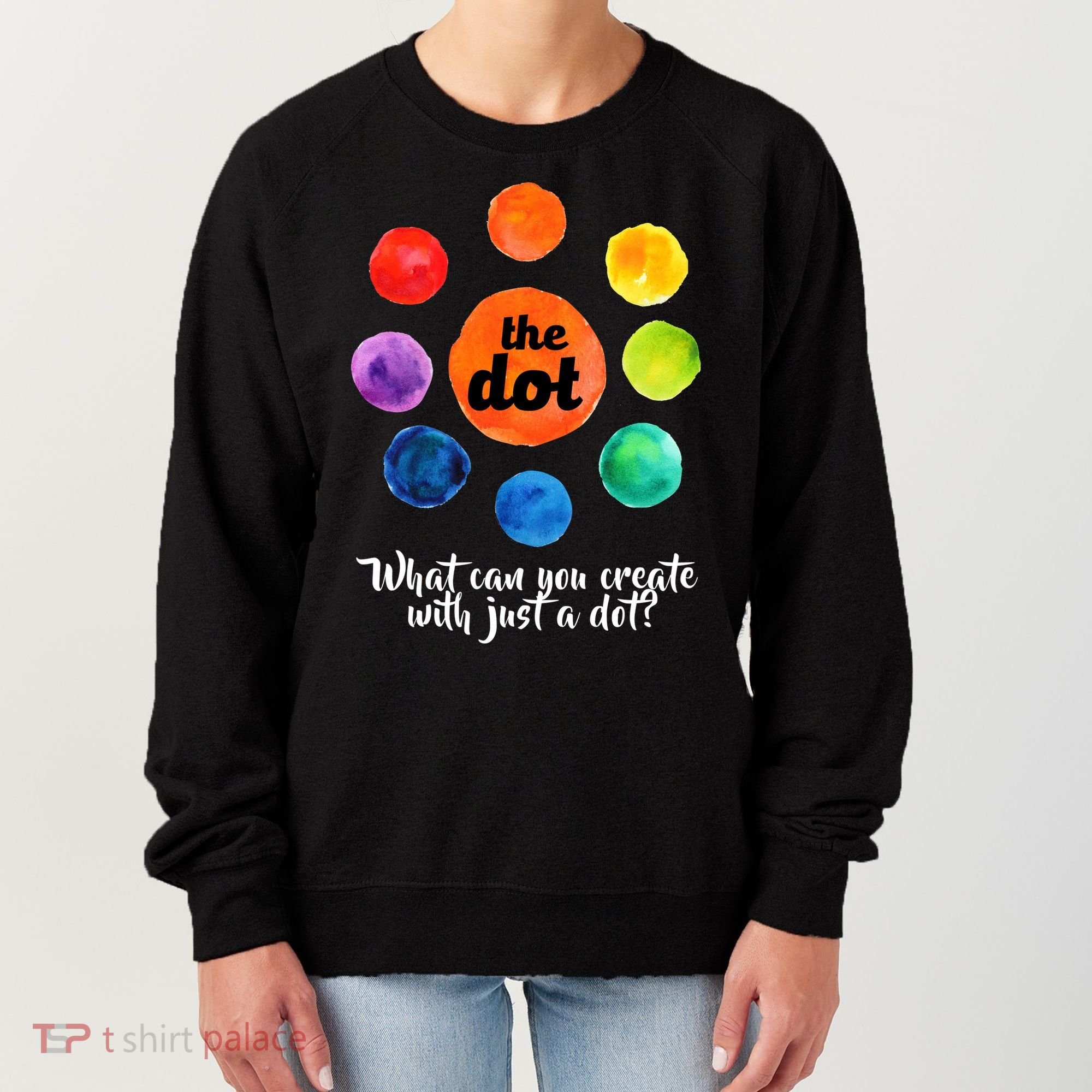International Dot Day What Can You Create Women's Sweatshirt