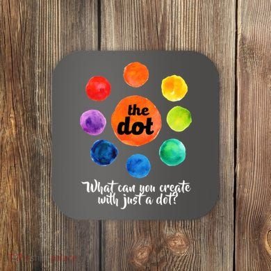 International Dot Day What Can You Create Coaster