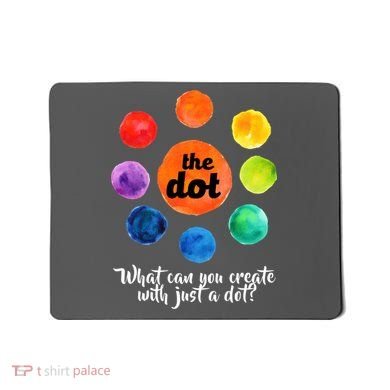 International Dot Day What Can You Create Mousepad