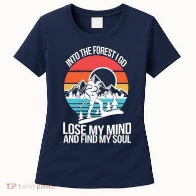 Into The Forest I Go Women's T-Shirt