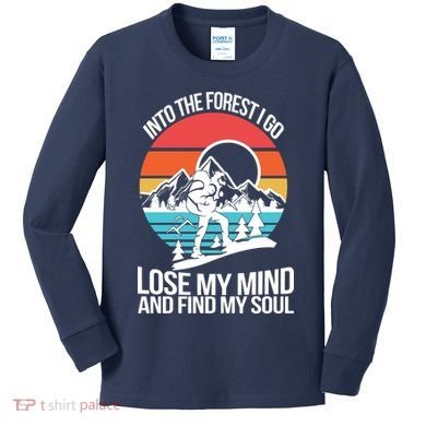 Into The Forest I Go Kids Long Sleeve Shirt