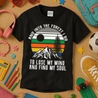Into The Forest I Go To Lose My Mind And Find My Soul Kids T-Shirt thumb 3