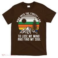 Into The Forest I Go To Lose My Mind And Find My Soul T-Shirt thumb 0