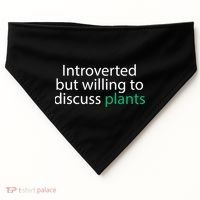 Introverted But Willing To Discuss Plants USA-Made Doggie Bandana thumb 0