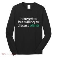 Introverted But Willing To Discuss Plants Long Sleeve Shirt thumb 0