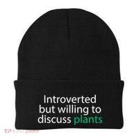 Introverted But Willing To Discuss Plants Beanie thumb 0
