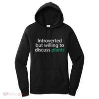 Introverted But Willing To Discuss Plants Women's Hoodie thumb 0