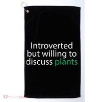 Introverted But Willing To Discuss Plants Golf Towel thumb 0