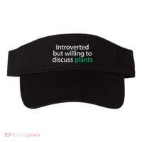 Introverted But Willing To Discuss Plants Visor thumb 0