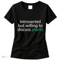 Introverted But Willing To Discuss Plants Women's T-Shirt thumb 0