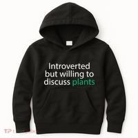 Introverted But Willing To Discuss Plants Kids Hoodie thumb 0